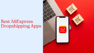 Read more about the article 7 Best AliExpress Dropshipping Apps to Simplify Your Business in 2025