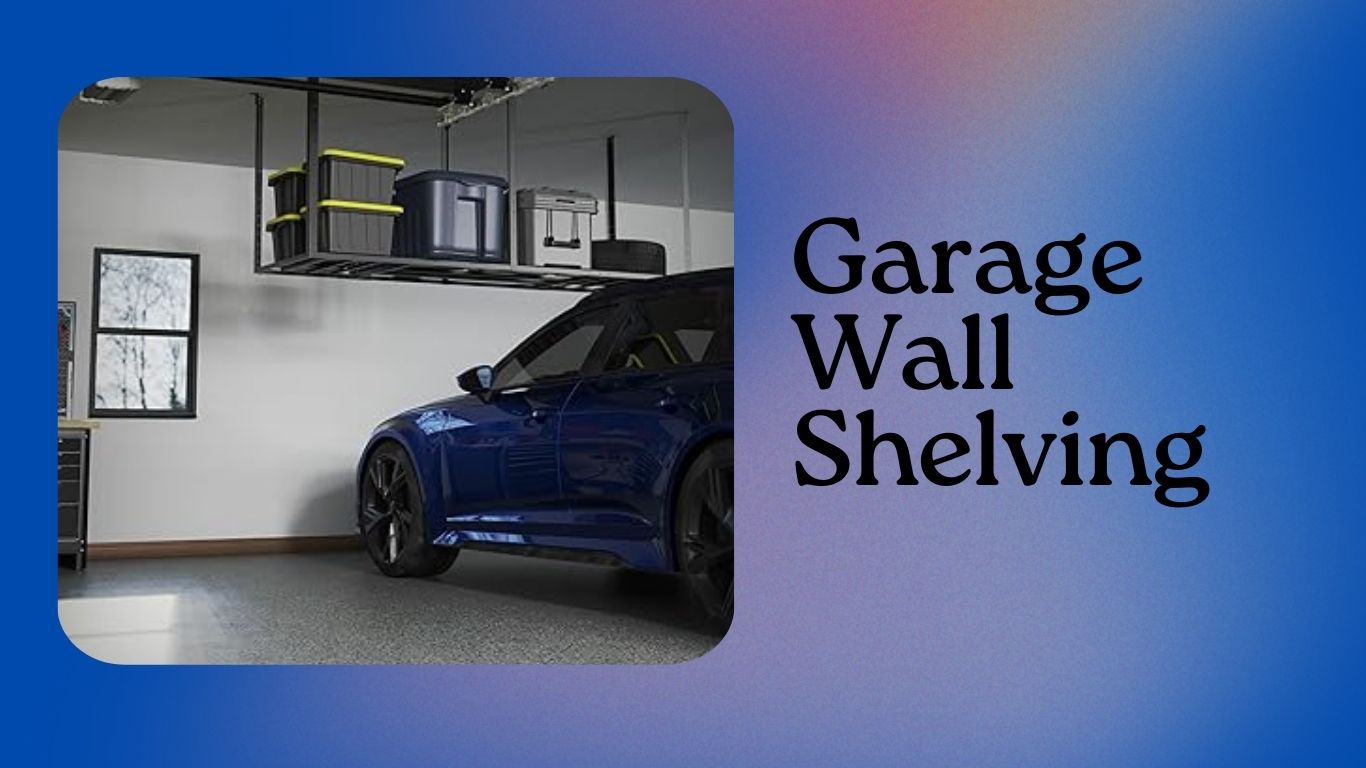 You are currently viewing Garage Wall Shelving: Maximize Space and Organize Your Tools