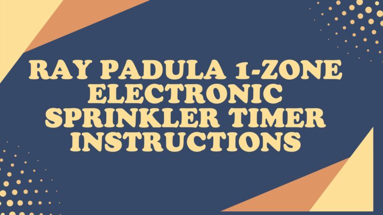 ray padula 1-zone electronic sprinkler timer instructions